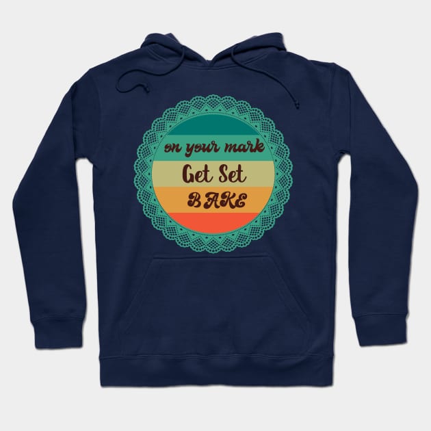 on your mark get set bake Hoodie by shimodesign